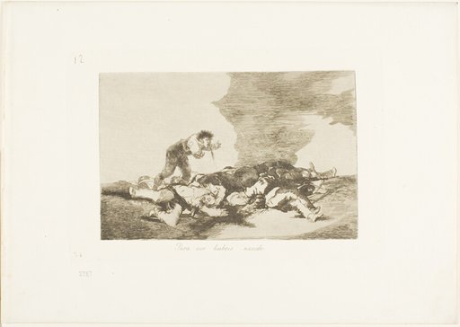 This is What You Were Born For, plate twelve from The Disasters of War