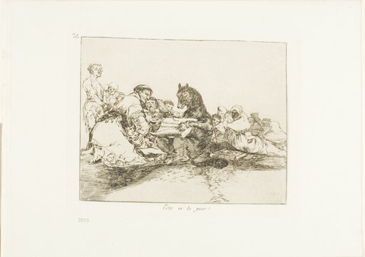 That is the worst of it!, plate 74 from The Disasters of War