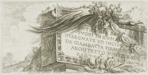 Title Page: Roman Antiquities outside Rome drawn and etched by Giambat'ta Piranesi, Venetian Architect. Part Two, from Some Views of Triumphal Arches and other Monuments