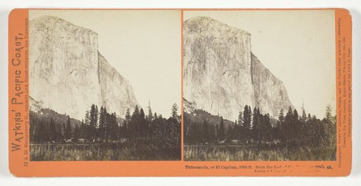 Tutocanula, or El Capitan, 3600 ft., from the foot of the Mariposa Trail, Yosemite Valley, Mariposa County, Cal., No. 45 from the series "Watkins' Pacific Coast"