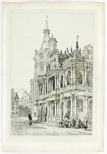 Hotel de Ville, Cologne, from Facsimiles of Sketches made in Flanders and Germany