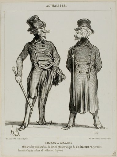 Ratapoil and Casmajou. The most active members of the philanthropic society of December 10: the portraits are drawn from nature and are of striking similarity, plate six from Actualités