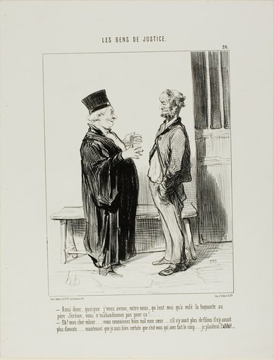 “- So even if I admit, between us, that I stole Father Jerome's watch, you won't drop my case? - My dear thief, you really don't understand my position... if there were no offenders there would hardly be any lawyers.... Now that I know you are guilty, I will work on your alibi...,” plate 28 from Les Gens De Justice