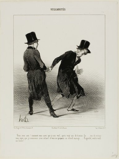 “- How do you know that I am a widower? After twenty years of forced labour, not marriage, I am slowly starting to pull myself together again, and there you are, proposing me a second marriage! Ragoulet, would you please stop holding my hand!,” plate 10 from Vulgarités