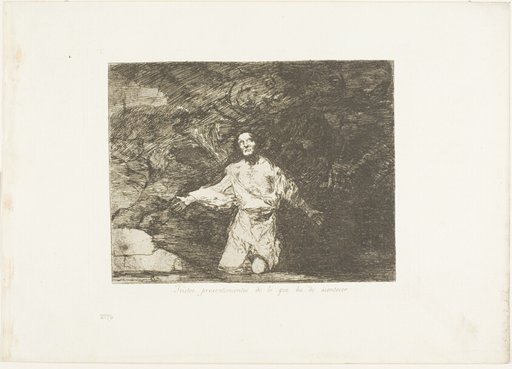 Sad Forebodings of What is Going to Happen, plate one from The Disasters of War