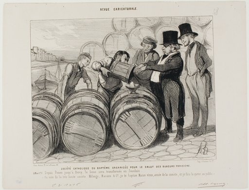 Catholic society of baptism established for all the drunkards of Paris. (Article 1) From Rouen to Bercy the Seine will be transformed into the River Jordan. "In the name of the great society Mélange, Macaire & Co. I baptise you 'old Macon', grand cru of the year of the comet, and the public will stand in line for it," plate 48 from Revue Caricaturale