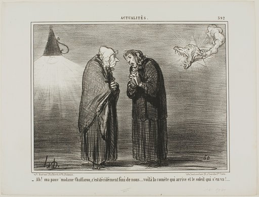 “- Ah, my dear Madame Chaffarou... this surely must be the end... the comet is coming and the sun is going,” plate 392 from Actualités
