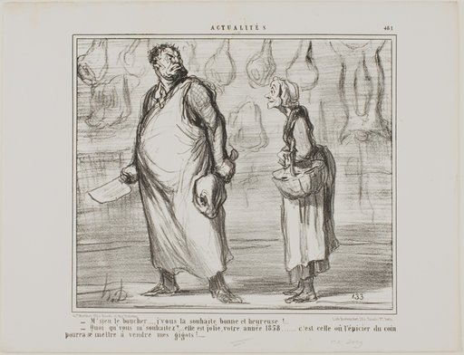 “- Mister butcher, I wish you a happy and healthy New Year… - What? This is going to be a nice one, this 1858… every grocer around the corner will be able to sell my mutton!…,” plate 481 from Actualités