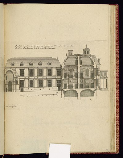 Profil et Elevation du dedans de la cour de l’Hostel du Commandeur du Gert du dessein de l’Architecte Mansart
