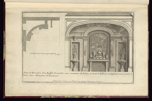 Plan et Elévation d’un Buffet de marbre avec ornements de bronze et dont le Tableau et plafond sont peints à Paris chez Monsieur le Normant