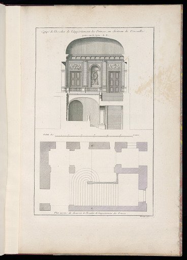 Coupe de l’Escalier de l’Appartement des Princes, au Château de Versailles / Plan au rez-de-chaussée de l’Escalier de l’appartement des Princes