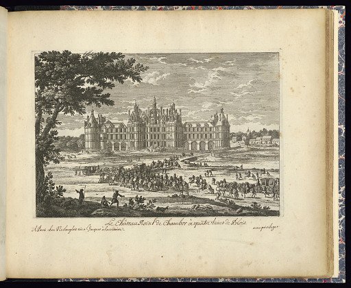 Le Châteaux Roïal de Chambor à quatre lieües de Blois