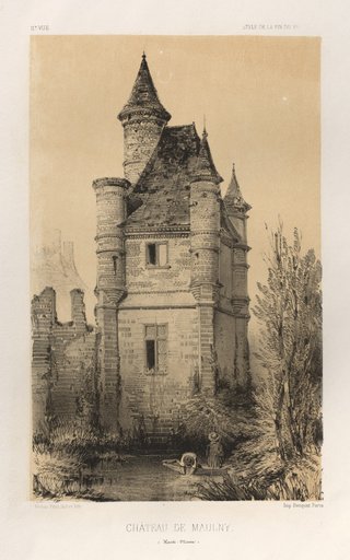 Architecture Pittoresque ou Monuments des xveme. Et xvieme. Siecles: Chateaux De France des XV et XVI Siecles: Pl.11, Chateau De Maulny (Haute-Marne)