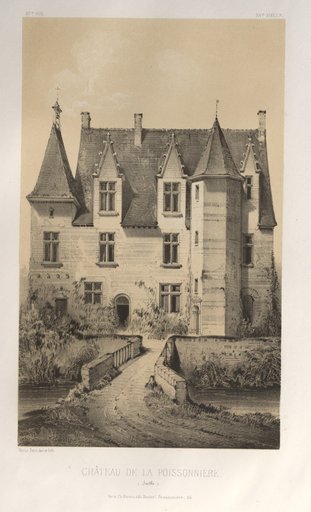 Architecture Pittoresque ou Monuments des XVeme. Et XVIeme. Siecles: Chateaux de France des XV et XVI Siecles: Pl. 57, Château De La Poissonnière (Sarthe)