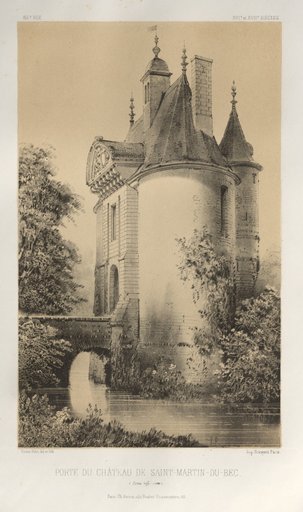 Architecture Pittoresque ou Monuments des XVeme. Et XVIeme. Siecles: Chateaux de France des XV et XVI Siecles: Pl. 83, Porte du Château de Saint-Martin-Du-Bec (Seine Infèrieure)