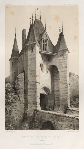 Architecture Pittoresque ou Monuments des XVeme. Et XVIeme. Siecles: Chateaux de France des XV et XVI Siecles: Pl. 95, Porte de Villeneuve-Le-Roi (Yonne)