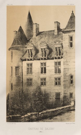 Architecture Pittoresque ou Monuments des XVeme. Et XVIeme. Siecles: Chateaux de France des XV et XVI Siecles: Pl.100, Château de Saligny (Alliers)