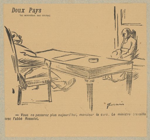 – You will not pass today, Monsieur the Curate...