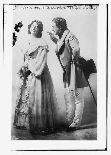 Cyril Maude & Alexandra Carlisle in "Money"