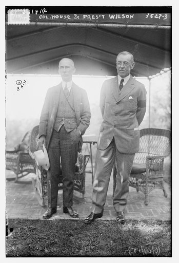 Col. House and Pres't [i.e., President] Wilson