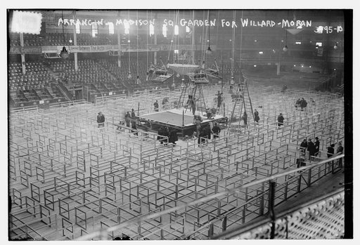 Arranging Madison - Sq. Garden for Willard - Moran [fight?