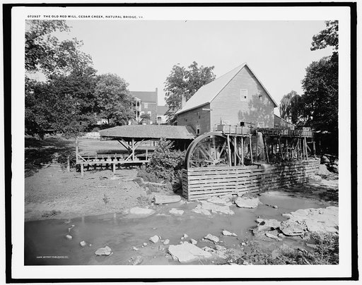 The Old red mill, Cedar Creek, Natural Bridge, Va.