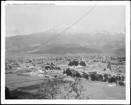Ixtacchihuatl [i.e., Iztaccihuatl] from the Sacramonte Amecameca, Mexico