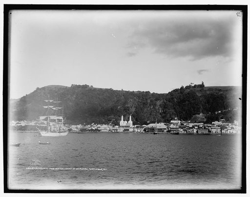 Cathedral and waterfront of St. Pierre, Martinique, W.I.