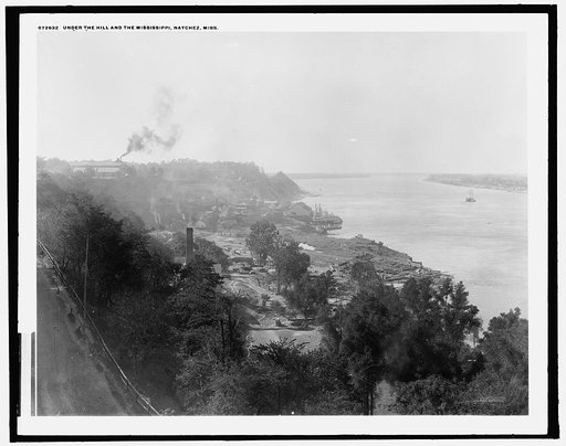 Under the hill and the Mississippi, Natchez, Miss.