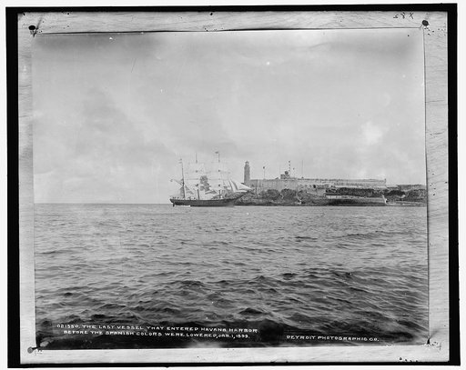 The Last vessel that entered Havana harbor before the Spanish colors were lowered, Jan. 1, 1899