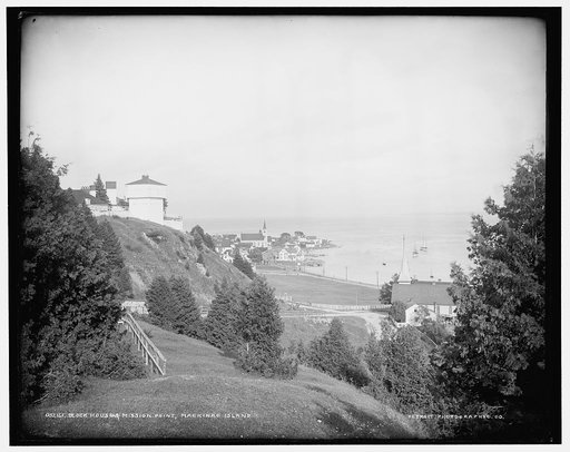 Block house [Fort Mackinac] & Mission Point, Mackinac Island