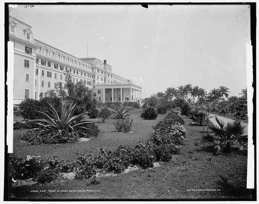 East front of Hotel Royal Palm, Miami, Fla.