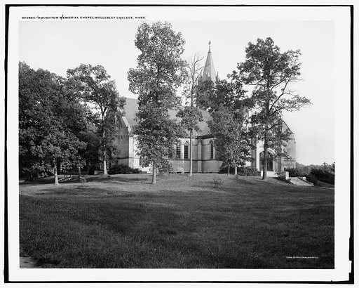 Houghton Memorial Chapel, Wellesley College, Mass.