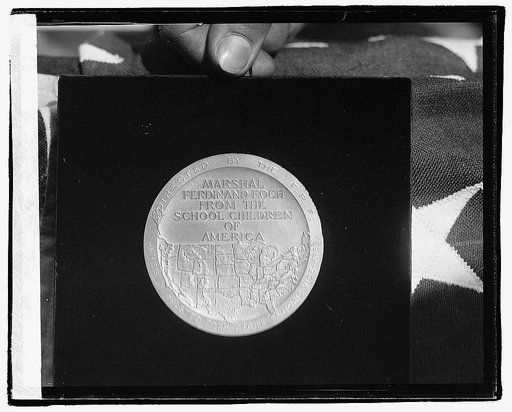 Marshal [Ferdinand] Foch [From the School Children of America] medal