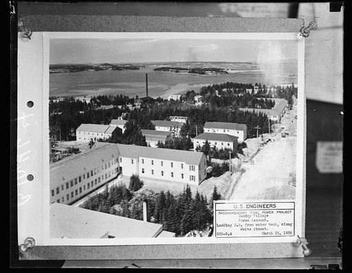 U.S. Engineers. Passamaquoddy Tidal Power Project, Quoddy Village. Force Account. Looking N.W. from water tank, along Waite Street. March 26, 1936
