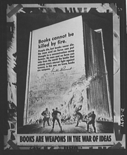"Books Are Weapons." Poster produced by the Office of War Information (OWI) for distribution to libraries and book stores. The original is twenty inches by twenty-eight inches and is printed in black and red on white. Copies are available from the Division of Inquiries, Office of War Information, Wa