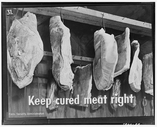 Cured meat should be kept in a cool place, free from insects, mice, and rats