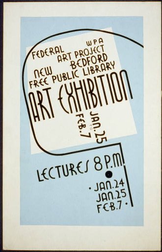 Art exhibition, WPA Federal Art Project, New Bedford Free Public Library, Jan. 25 to Feb. 7 Lectures.