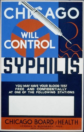 Chicago will control syphilis You may have your blood test free and confidentially at one of the following stations : Chicago Board of Health, Herman N. Bundesen, Pres.