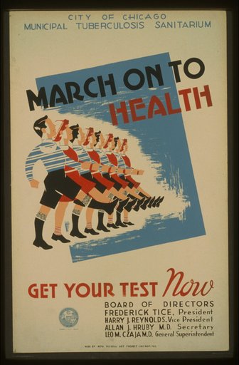 March on to health Get your test now : City of Chicago Municipal Tuburculosis Sanitarium.