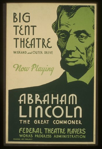 Big tent theatre - now playing - Abraham Lincoln, the great commoner