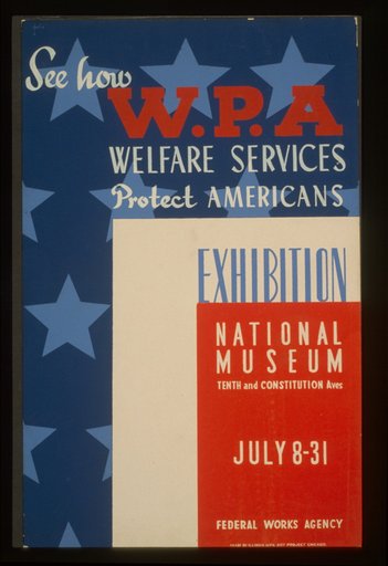 See how WPA welfare services protect Americans Exhibition National Museum /