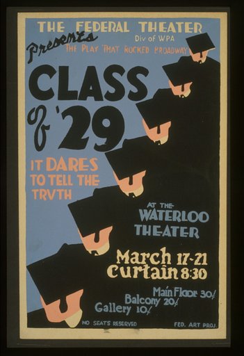The Federal Theater Div. of WPA presents the play that rocked Broadway "Class of '29" It dares to tell the truth.