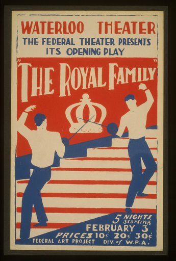 The Federal Theater presents its opening play "The royal family" [at] Waterloo Theater