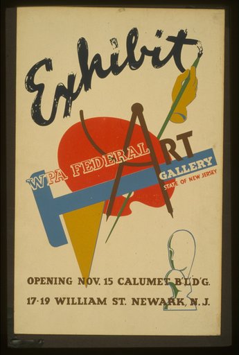Exhibit - WPA Federal Art Gallery, State of New Jersey Opening Nov. 15, Calumet B'l'd'g., 17-19 William St., Newark, N.J.