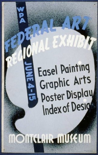 WPA federal art regional exhibit, Montclair Museum Easel painting, graphic arts, poster display, index of design.