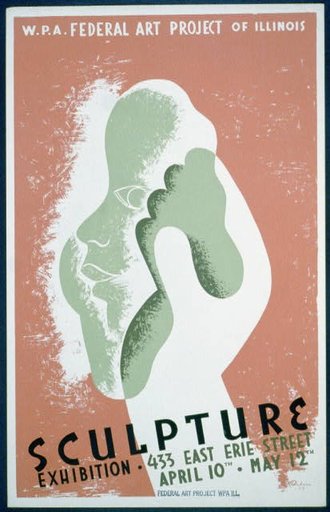 W.P.A. Federal Art Project of Illinois--Sculpture exhibition - 433 East Erie Street--April 10th - May 12th