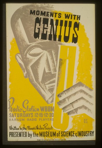 Moments with genius Written by the Illinois Writers Project : presented by the Museum of Science & Industry /