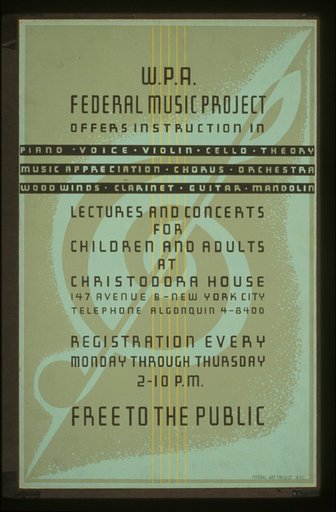 W.P.A. Federal Music Project offers instruction in piano, voice, violin, cello, theory [...] Lectures and concerts for children and adults at Christodora House : Registration every Monday through Thursday : Free to the public.