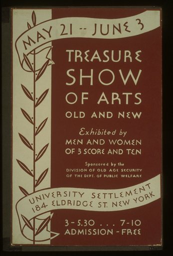 Treasure show of arts old and new Exhibited by men and women of 3 score and ten.